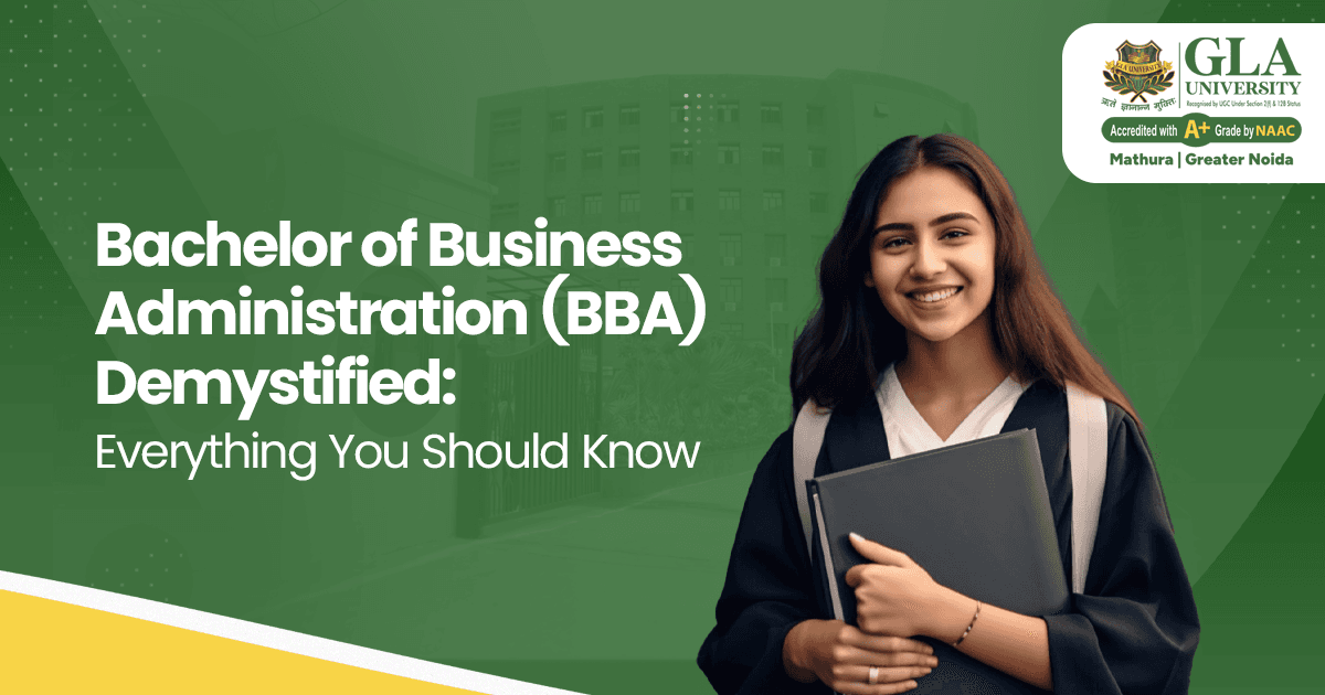 Bachelor of Business Administration (BBA) Demystified: Everything You Should Know
