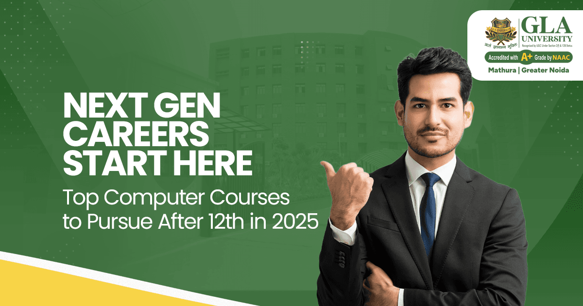 Next Gen Careers Start Here: Top Computer Courses to Pursue After 12th in 2025
